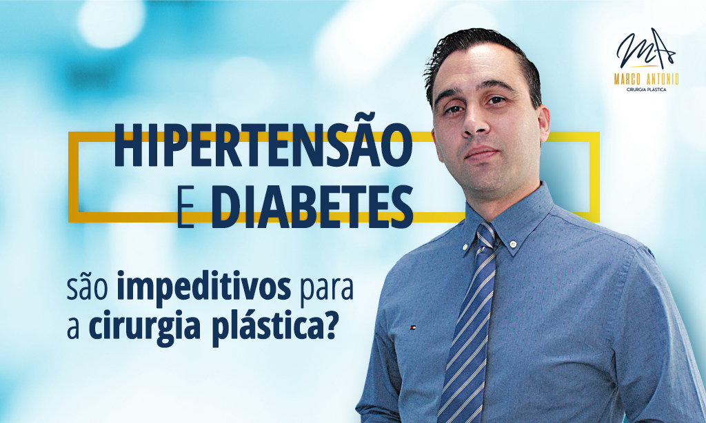Hipertensão e diabetes são impeditivos para a cirurgia plástica?
