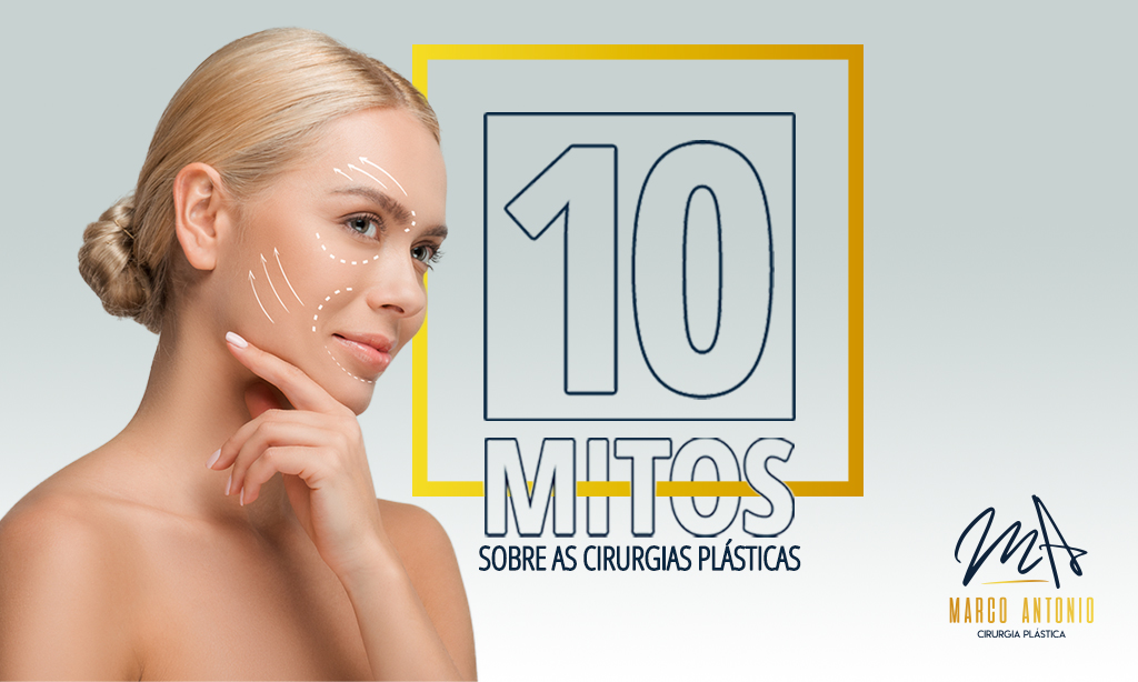 10 mitos e verdades sobre as cirurgias plasticas