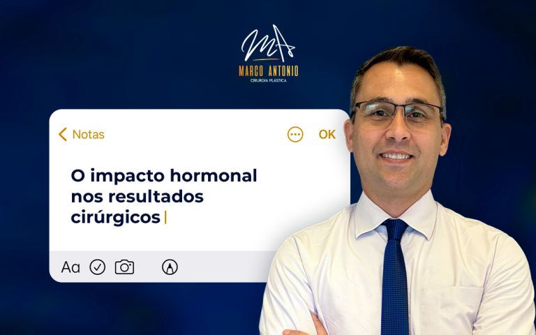 Foto do Dr. Marco Antonio em frente ao título: O impacto hormonal nos resultados cirúrgicos: entenda o que pode influenciar seu procedimento